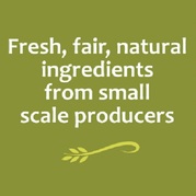 Fresh, fair, natural ingredients from small scale producers